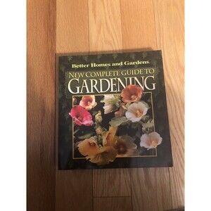 Complete Guide to Gardening (Better Homes & Gardens) -Paperback